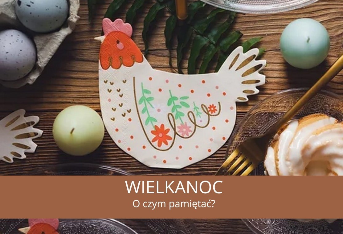 Wielkanoc 2023 - wszystko, o czym musisz pamiętać