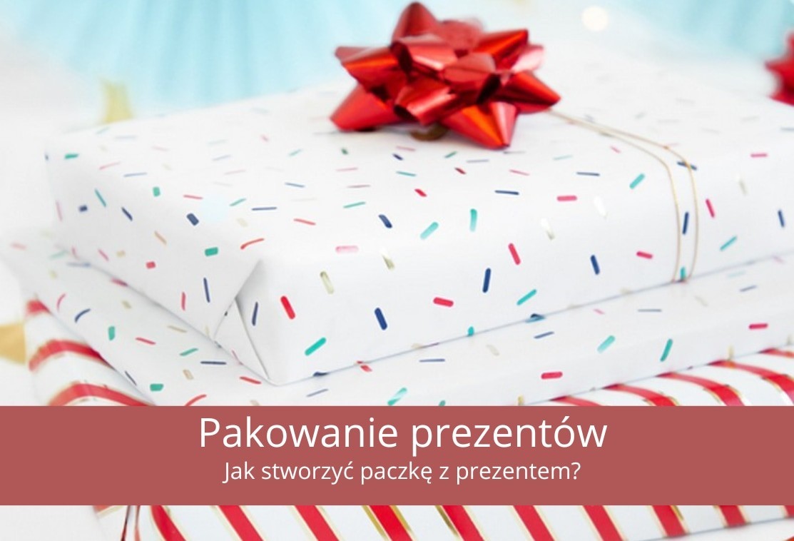 Jak zapakować prezenty? Przygotuj prezent DIY