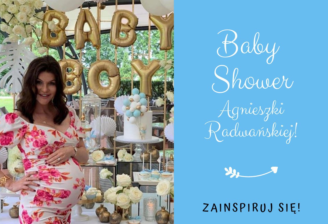 Baby Shower dla chłopca. Poznaj inspiracje prosto z Baby Shower Agnieszki Radwańskiej - trendy 2020.