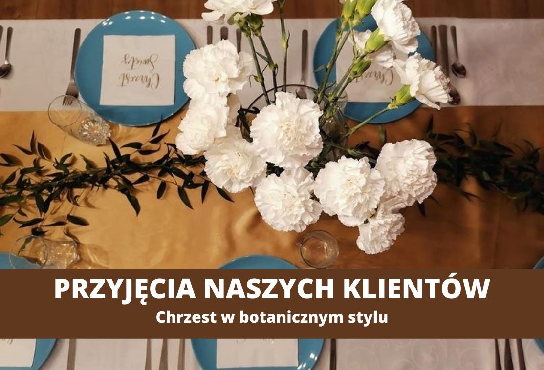 Dekoracje na Chrzest styl botaniczny: inspiracja naszej klientki